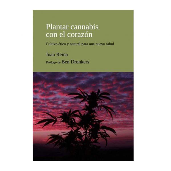 Libro Plantar cannabis con el corazón (1 unidad)